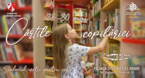 „Cărțile Copilariei” - Salonul cărții pentru copii @ Filiala Ștefan cel Mare | Bacău | Județul Bacău | România